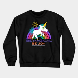 Be Magical, Be Joy — Rainbow Unicorn Cuties Illustration series Crewneck Sweatshirt